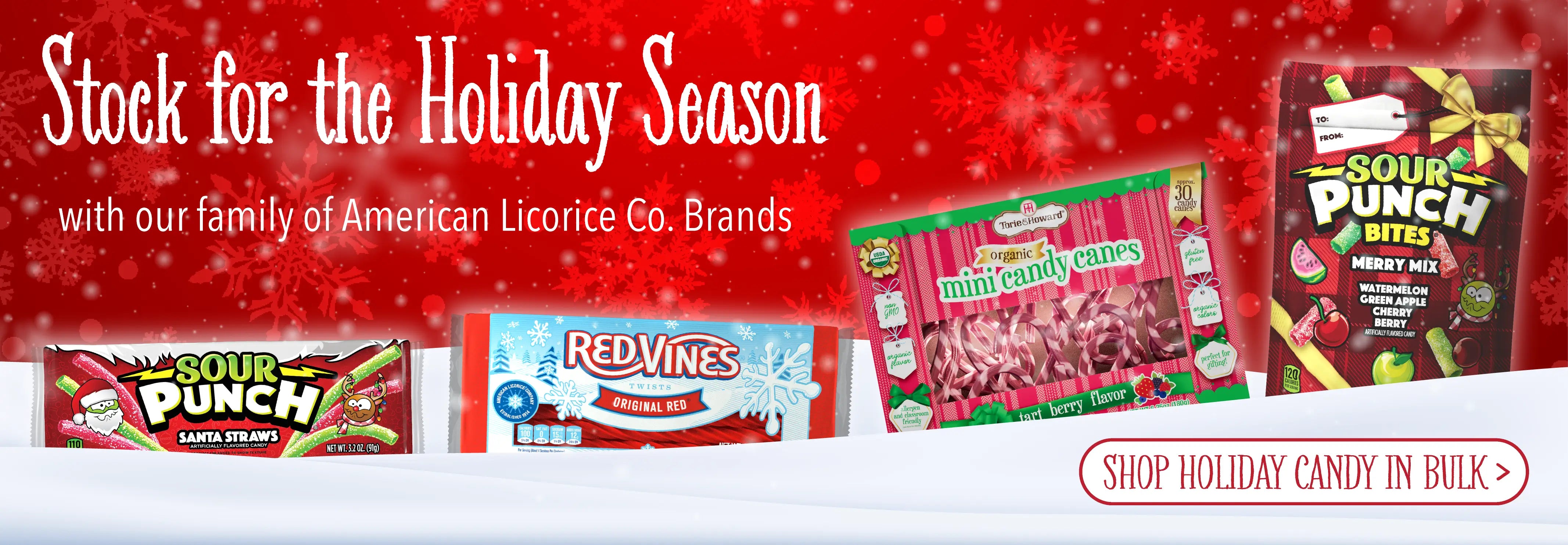 Stock for the Holiday Season with our family of American Licorice Company Brands. Shop Holiday Candy in Bulk >>