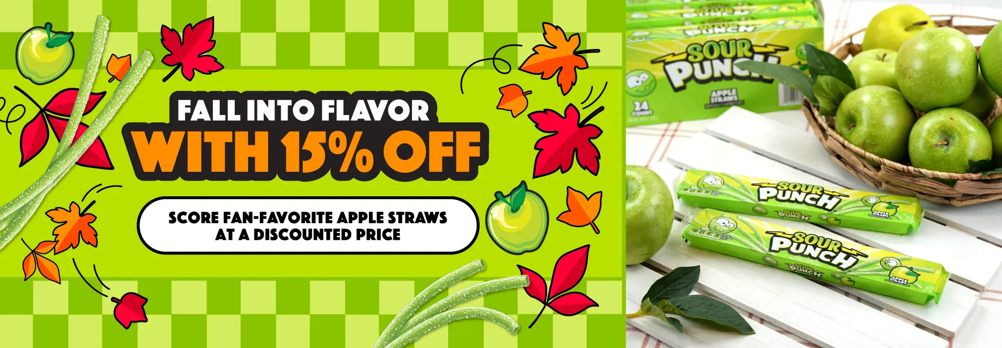 Promotional banner for Sour Punch apple straws, showing green apple straws in packaging, a basket of green apples, and large sale text reading 'Fall Into Flavor With 15% Off' on a green patterned background.