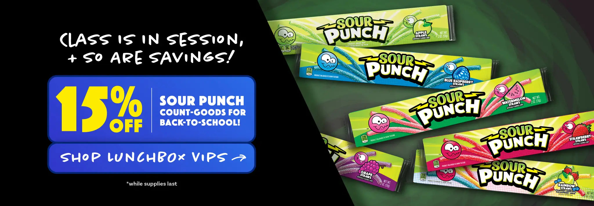 Class is in session and so are savings! Enjoy 15% OFF Sour Punch 2oz Count-Goods for Back-to-School: Shop Lunchbox VIPs (while supplies last) >>>